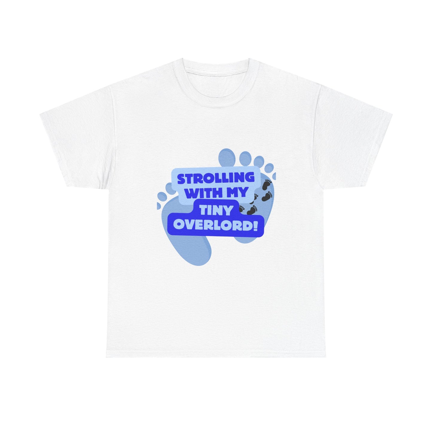 Fun "Strolling with My Tiny Overlord" Tee - Perfect for Parents and Baby Lovers!