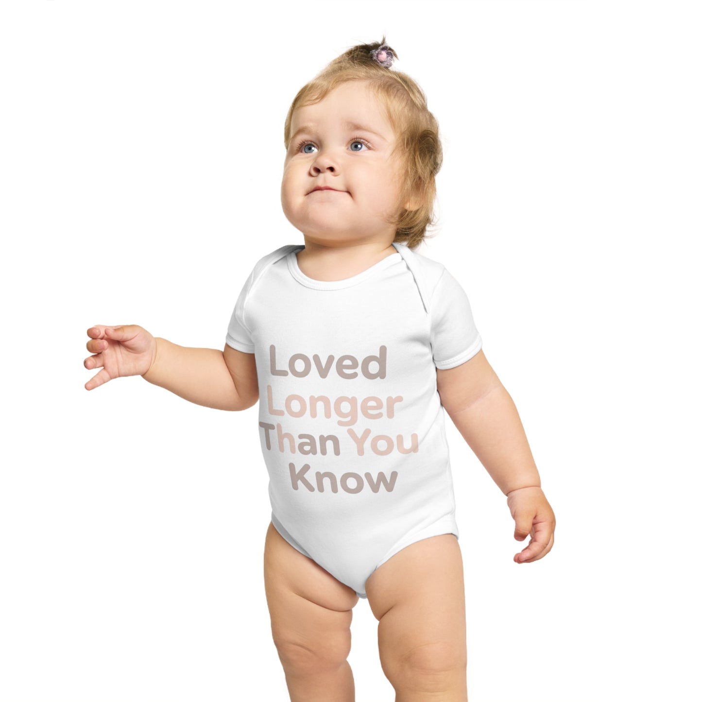 Loved Longer Than You Know Baby Bodysuit | 100% Cotton Newborn One-Piece