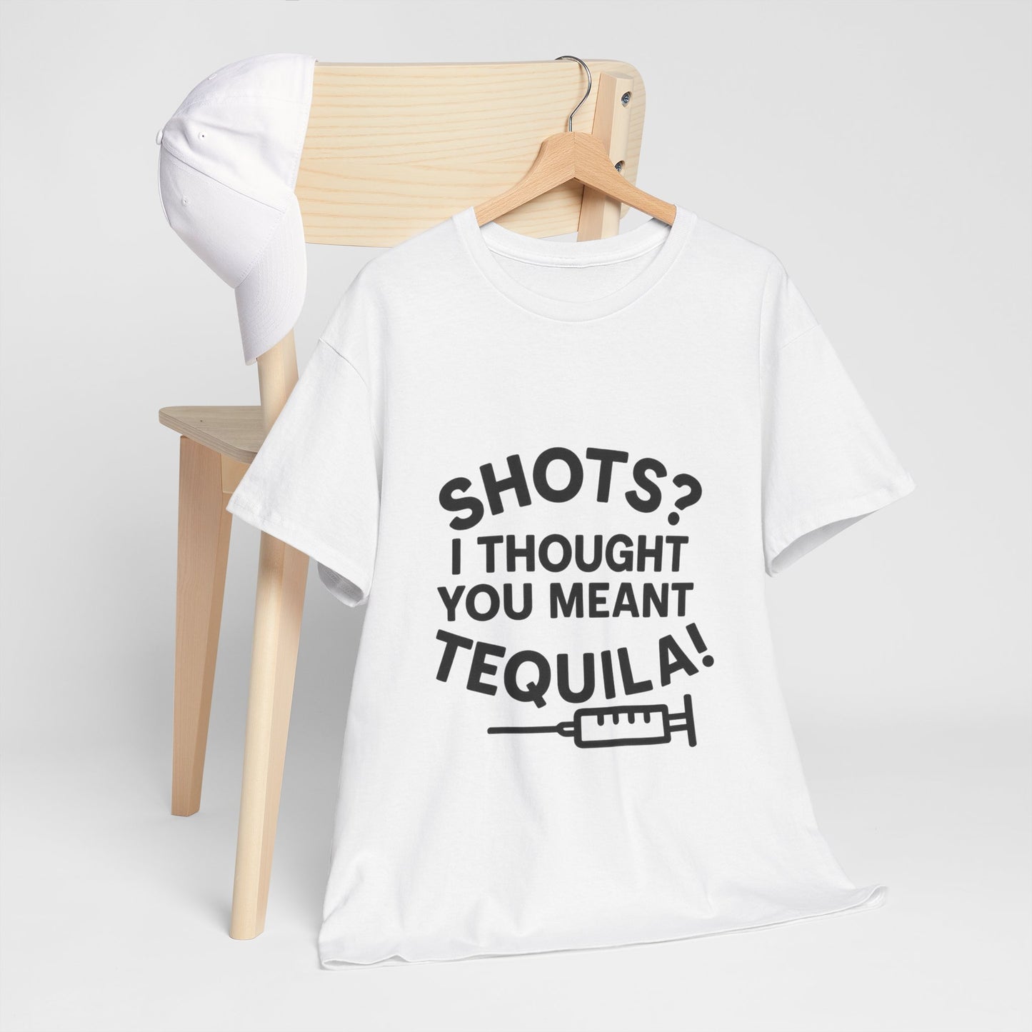 Shots? I Thought You Meant Tequila Tshirt