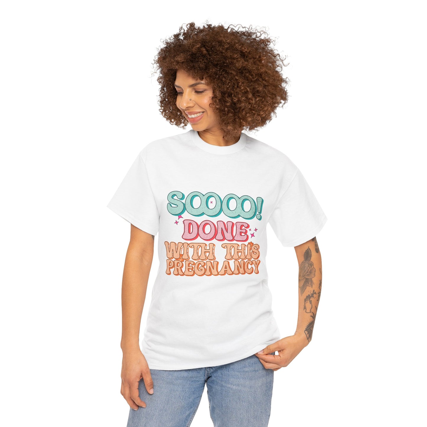Soooo! Done With This Pregnancy Tee
