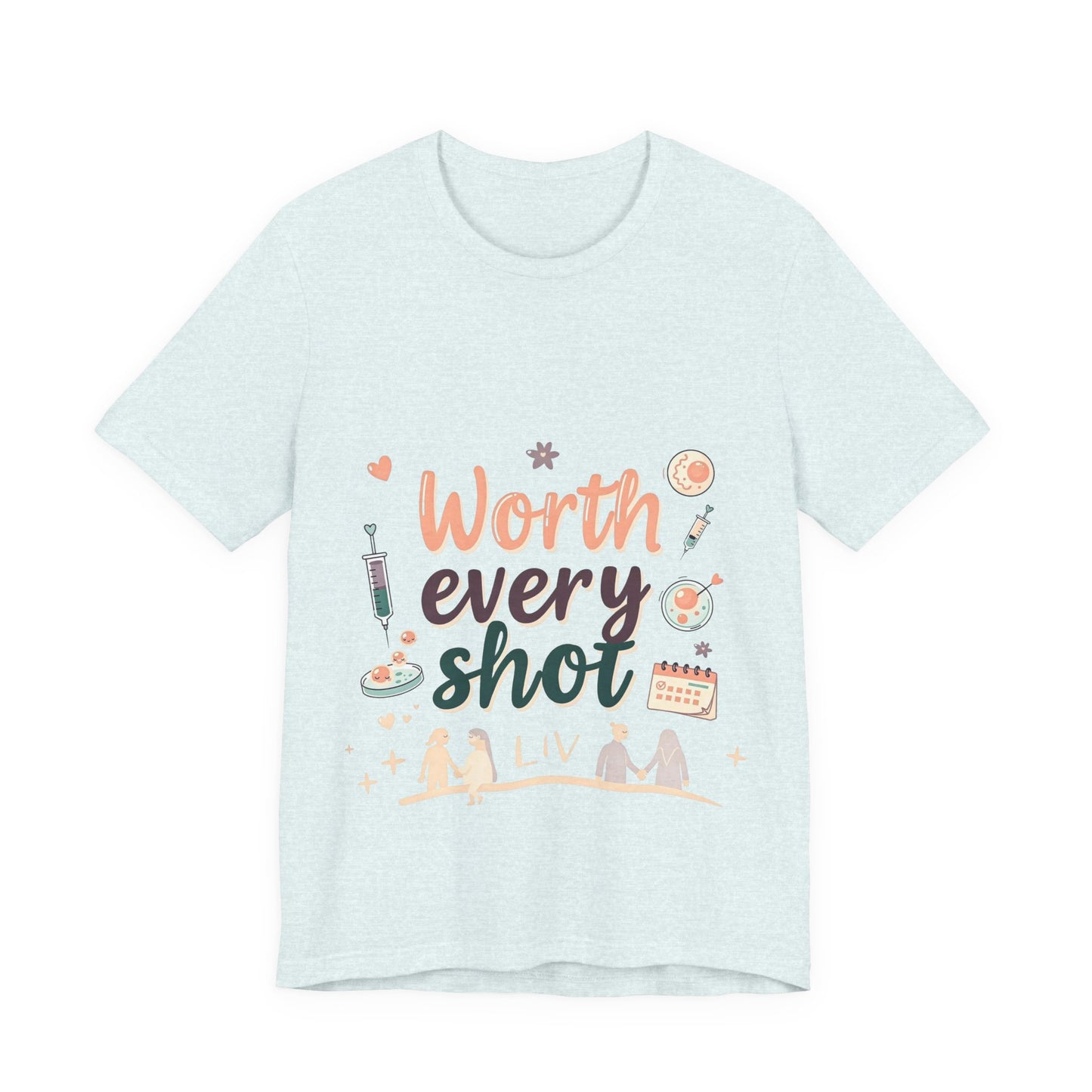 Worth the Shots – IVF Mama T-Shirt