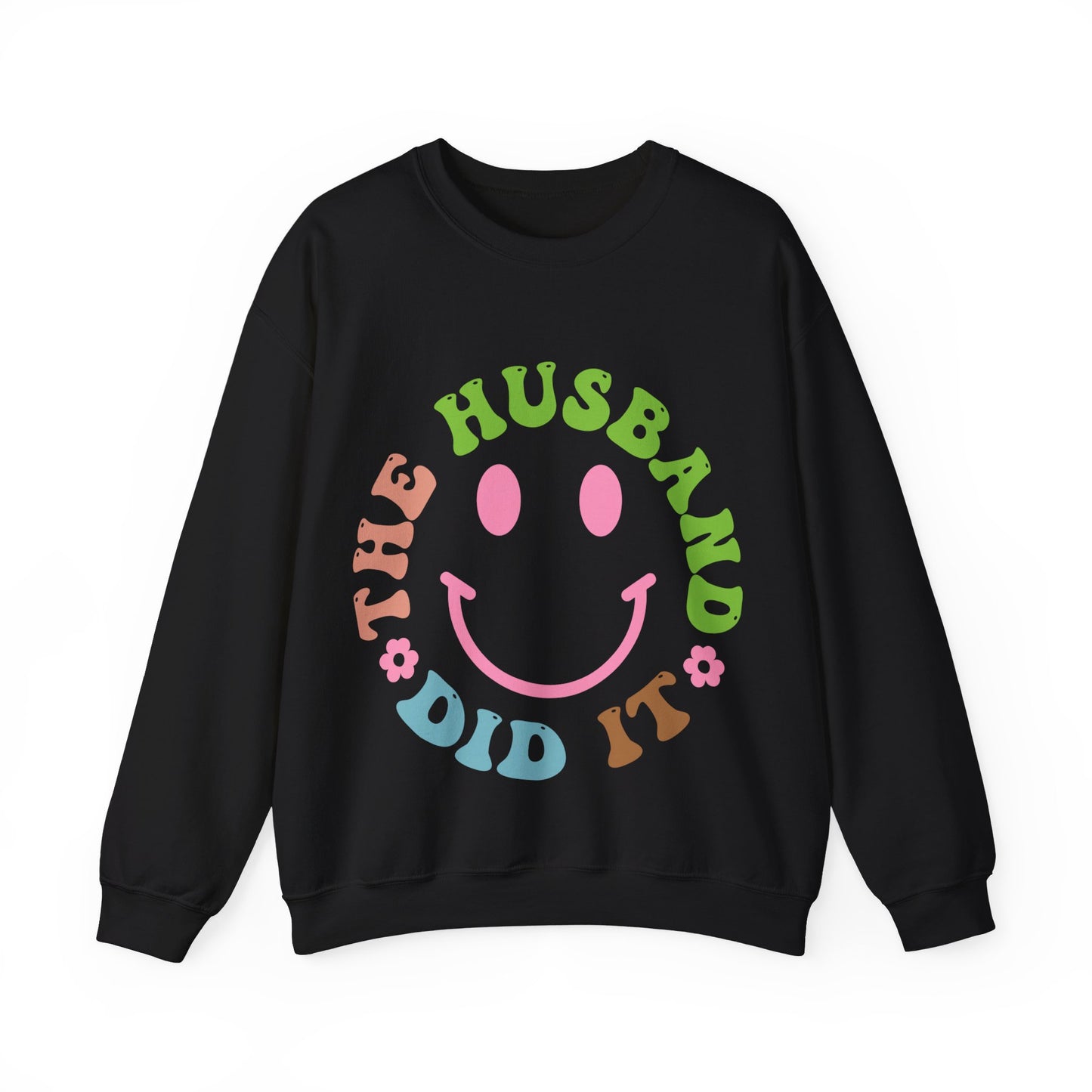 The Husband Did It Crewneck Sweatshirt