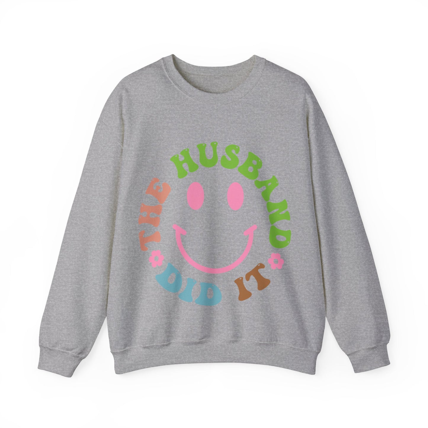 The Husband Did It Crewneck Sweatshirt