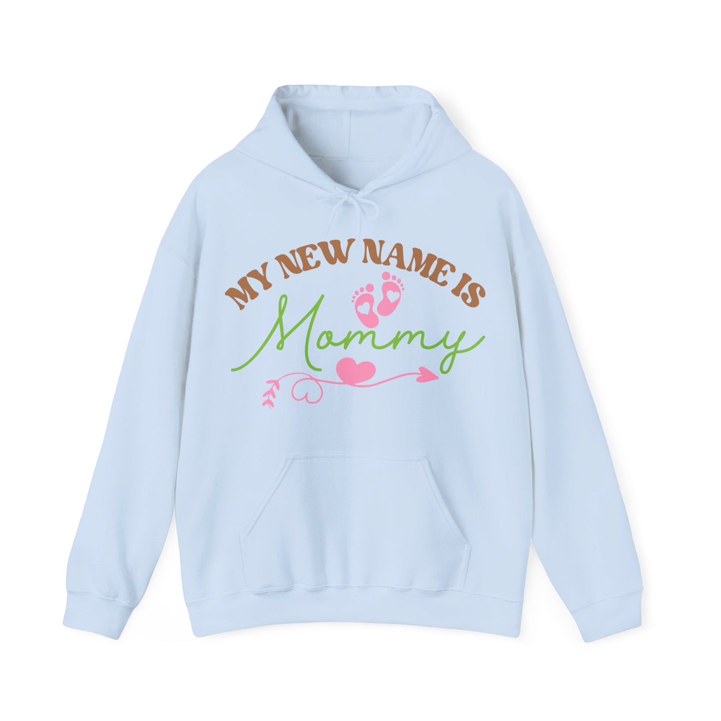 My New Name is Mommy Hooded Sweatshirt