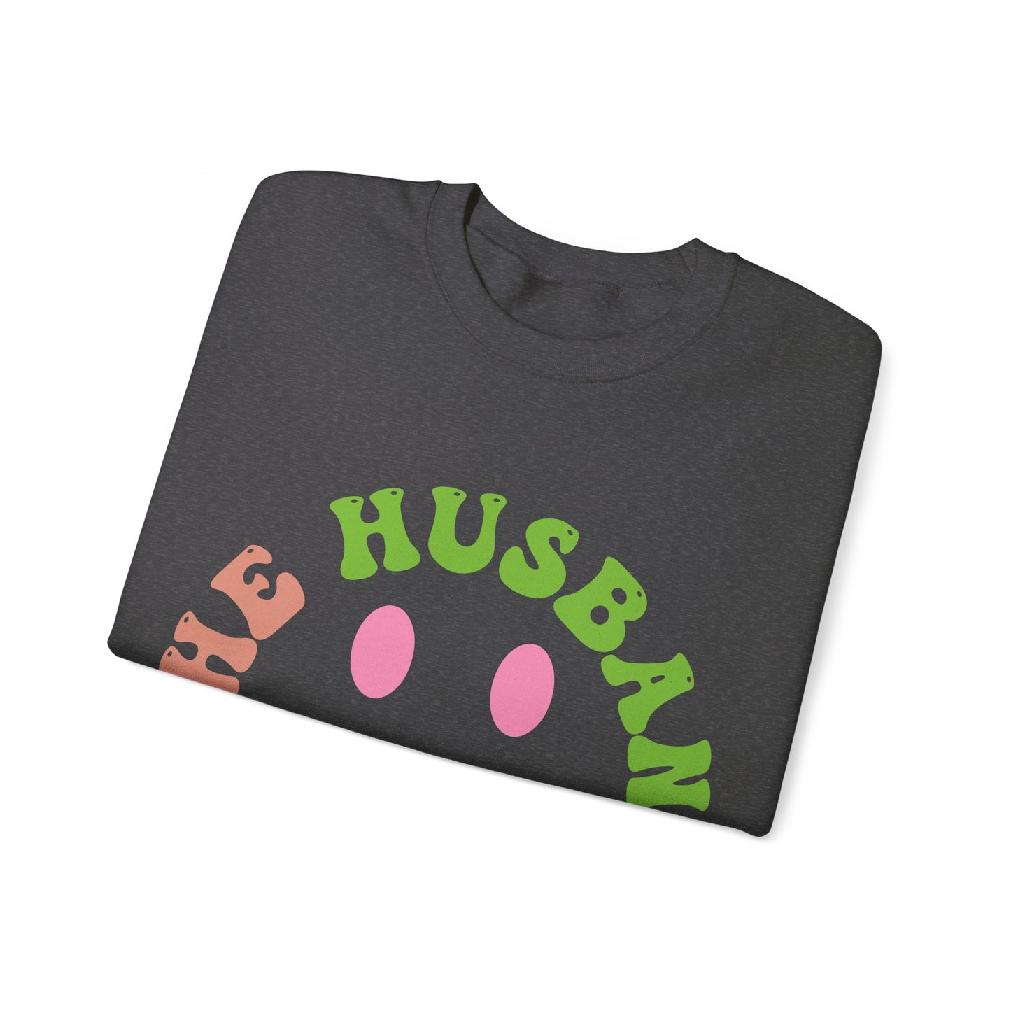 The Husband Did It Crewneck Sweatshirt