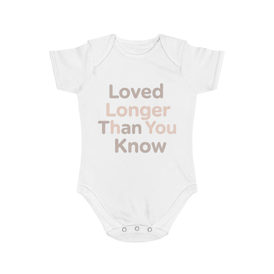 Loved Longer Than You Know Baby Bodysuit | 100% Cotton Newborn One-Piece