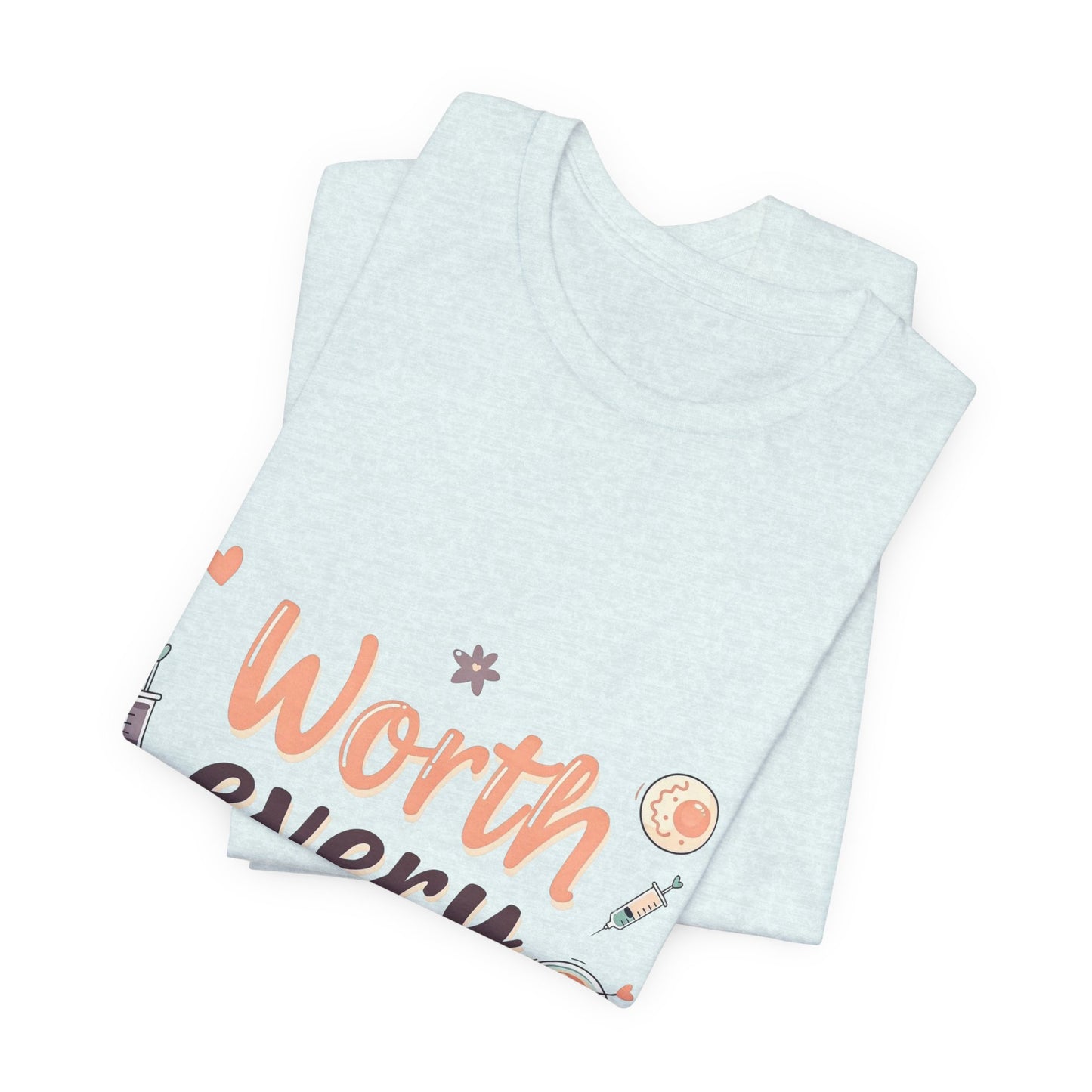 Worth the Shots – IVF Mama T-Shirt