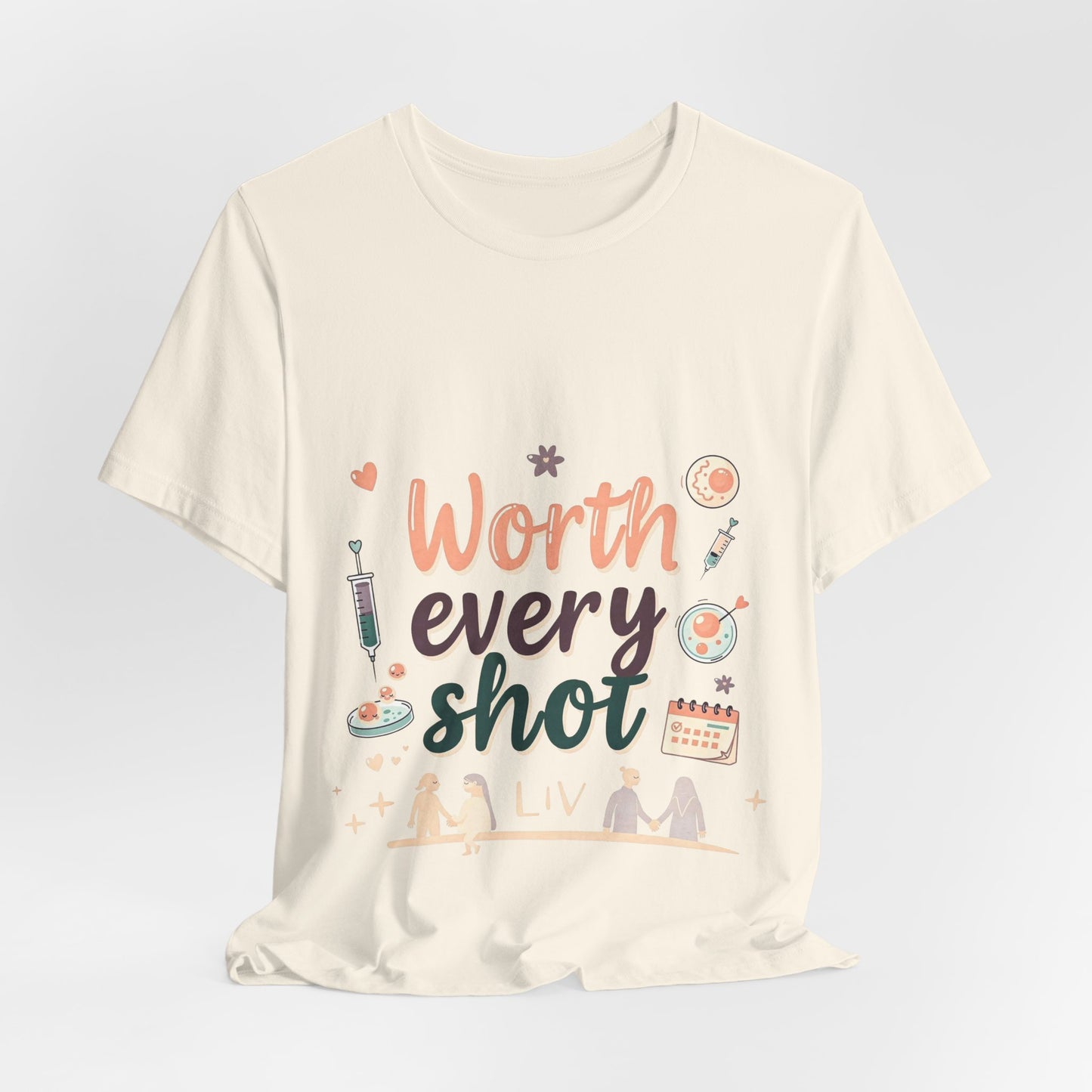 Worth the Shots – IVF Mama T-Shirt