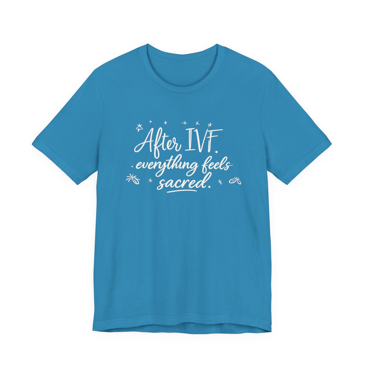After IVF Everything Feels Sacred – Soft IVF Mom T-Shirt | Fertility Journey Tee