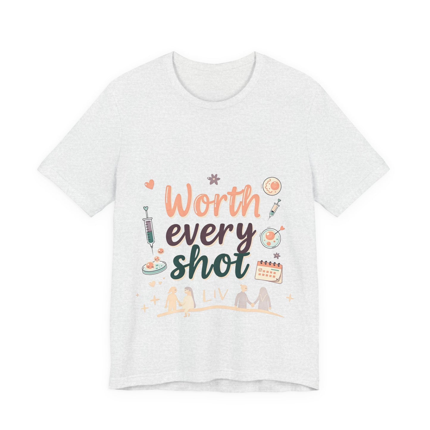 Worth the Shots – IVF Mama T-Shirt