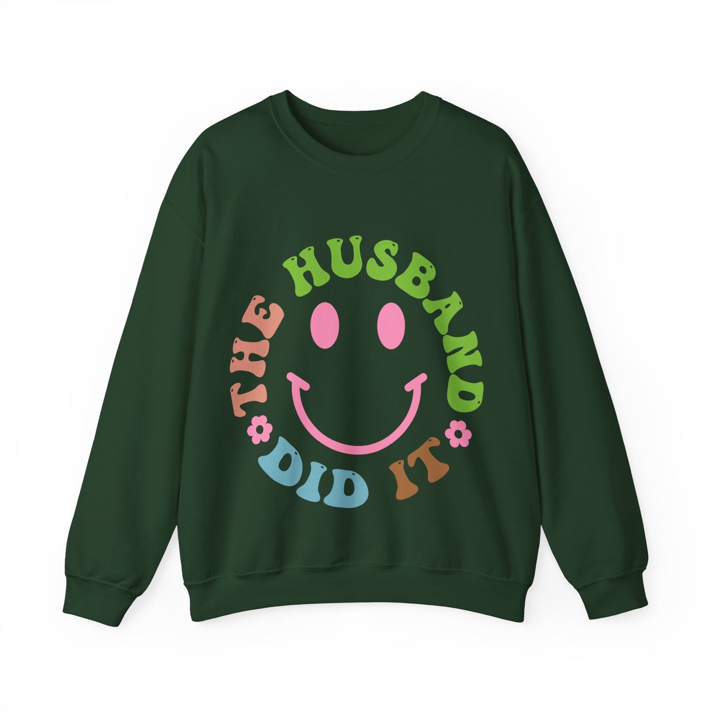 The Husband Did It Crewneck Sweatshirt