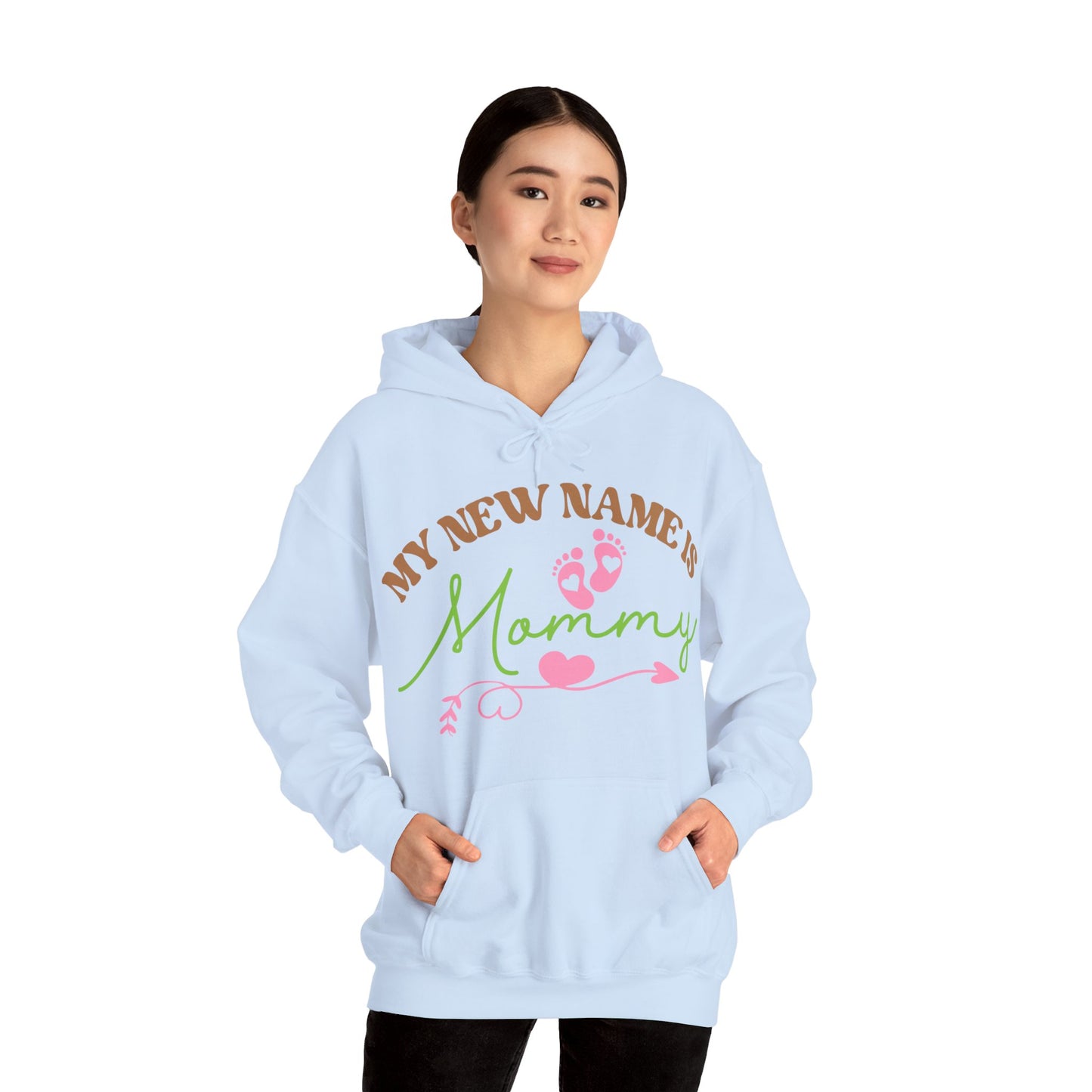 My New Name is Mommy Hooded Sweatshirt