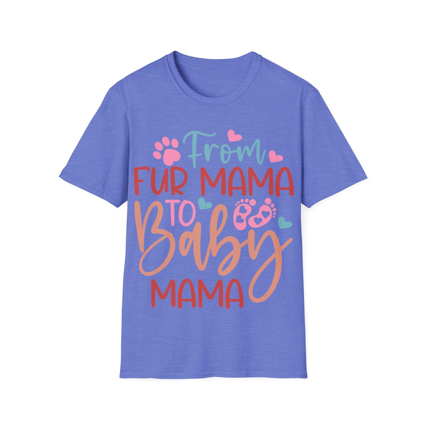 From Fur Mama to Baby Mama Softstyle T-Shirt