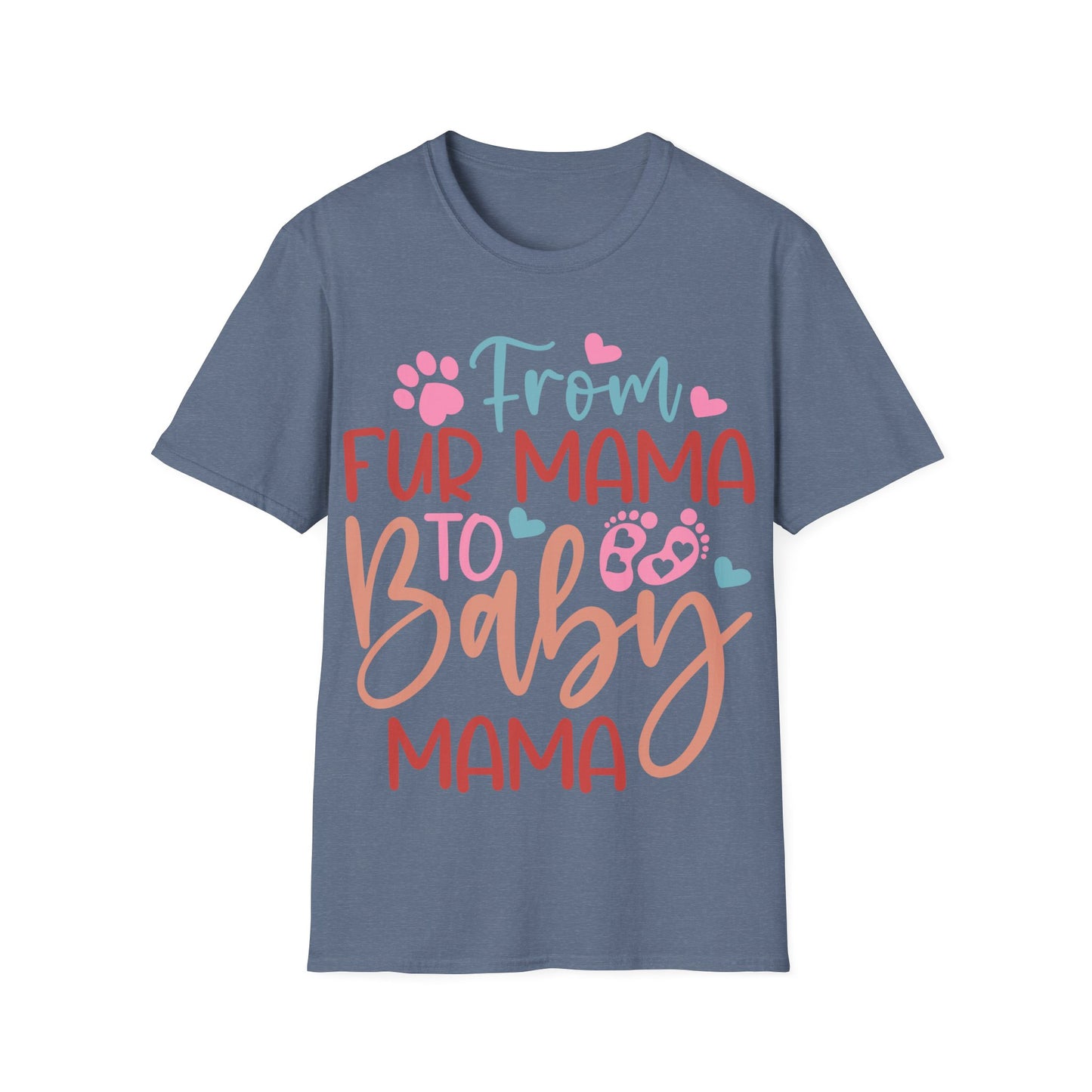 From Fur Mama to Baby Mama Softstyle T-Shirt