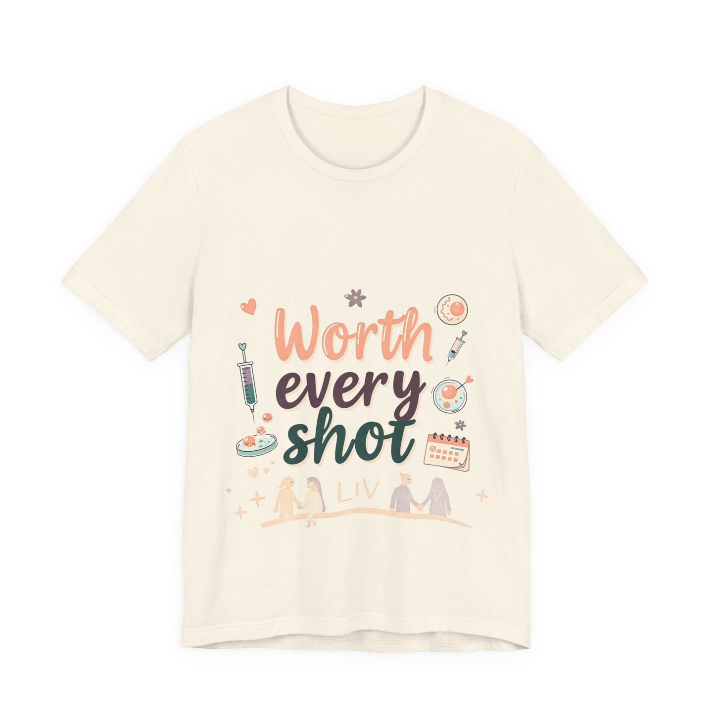 Worth the Shots – IVF Mama T-Shirt