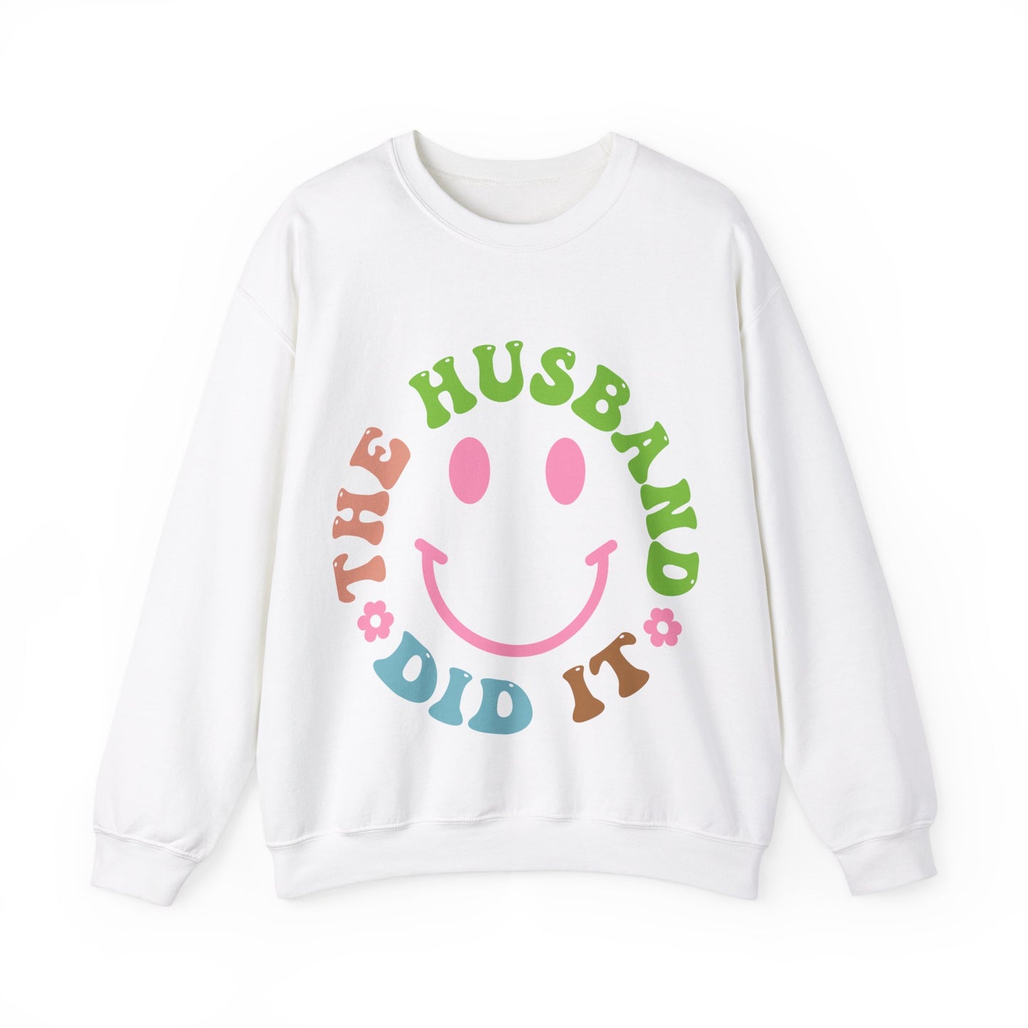 The Husband Did It Crewneck Sweatshirt