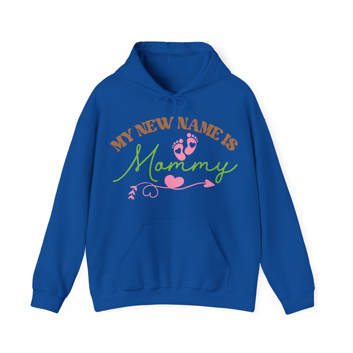 My New Name is Mommy Hooded Sweatshirt