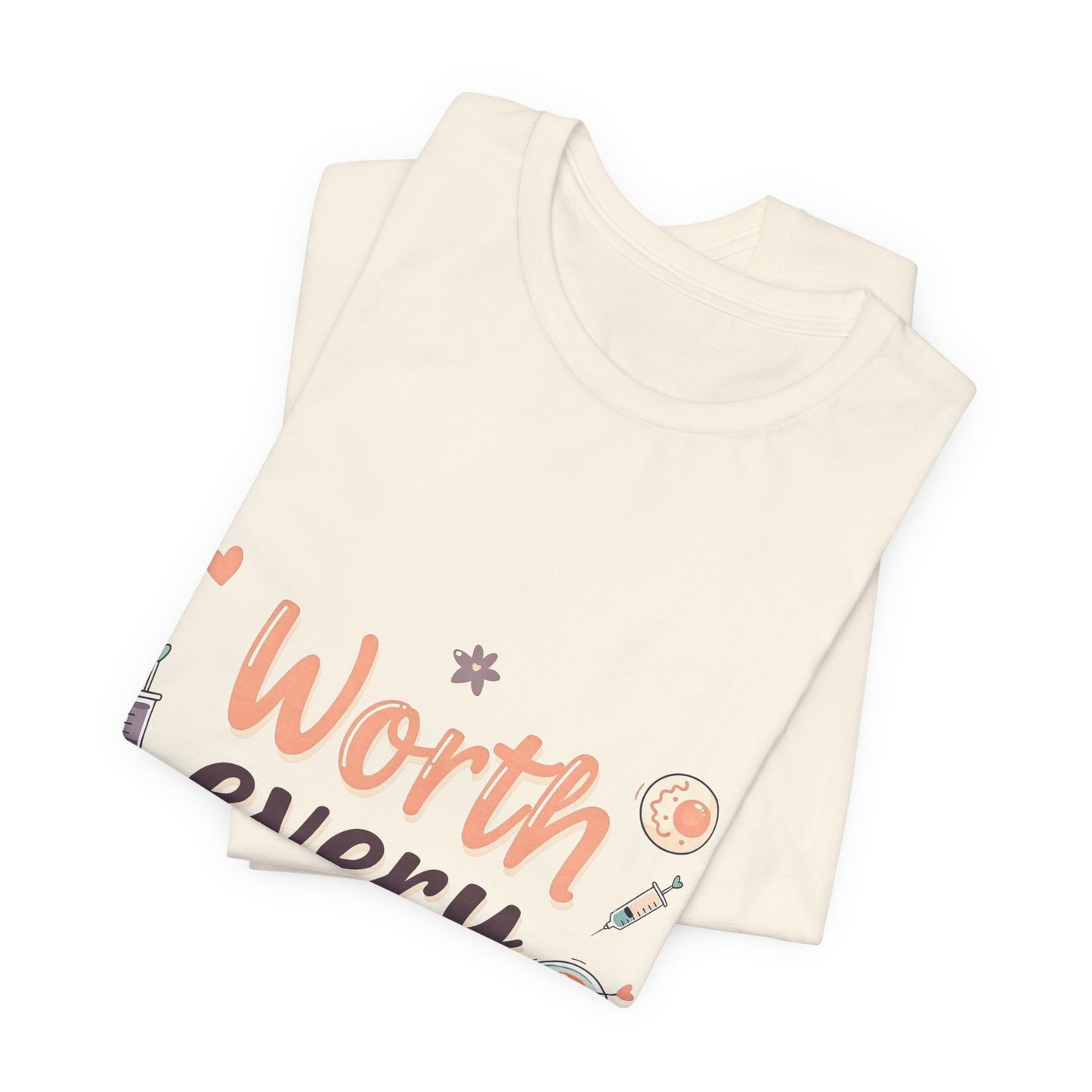 Worth the Shots – IVF Mama T-Shirt