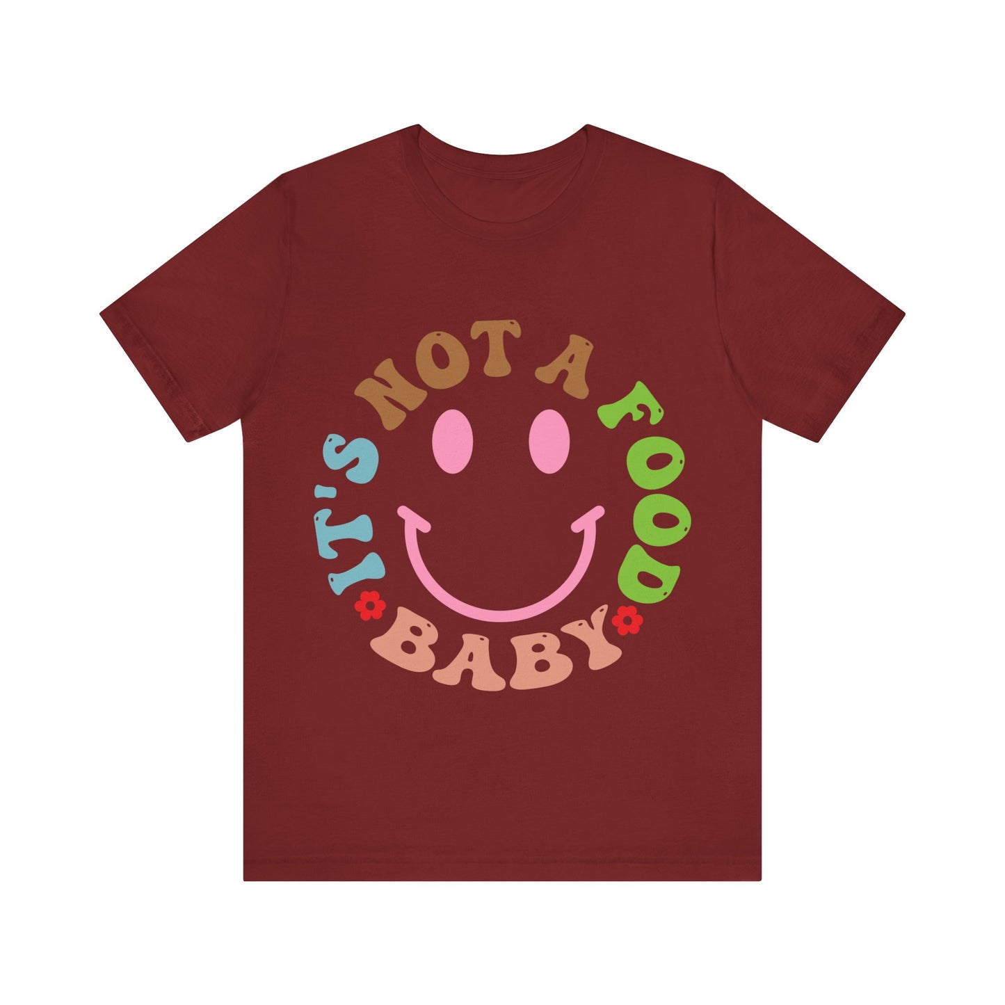 It's Not A Food Baby Short Sleeve Tee