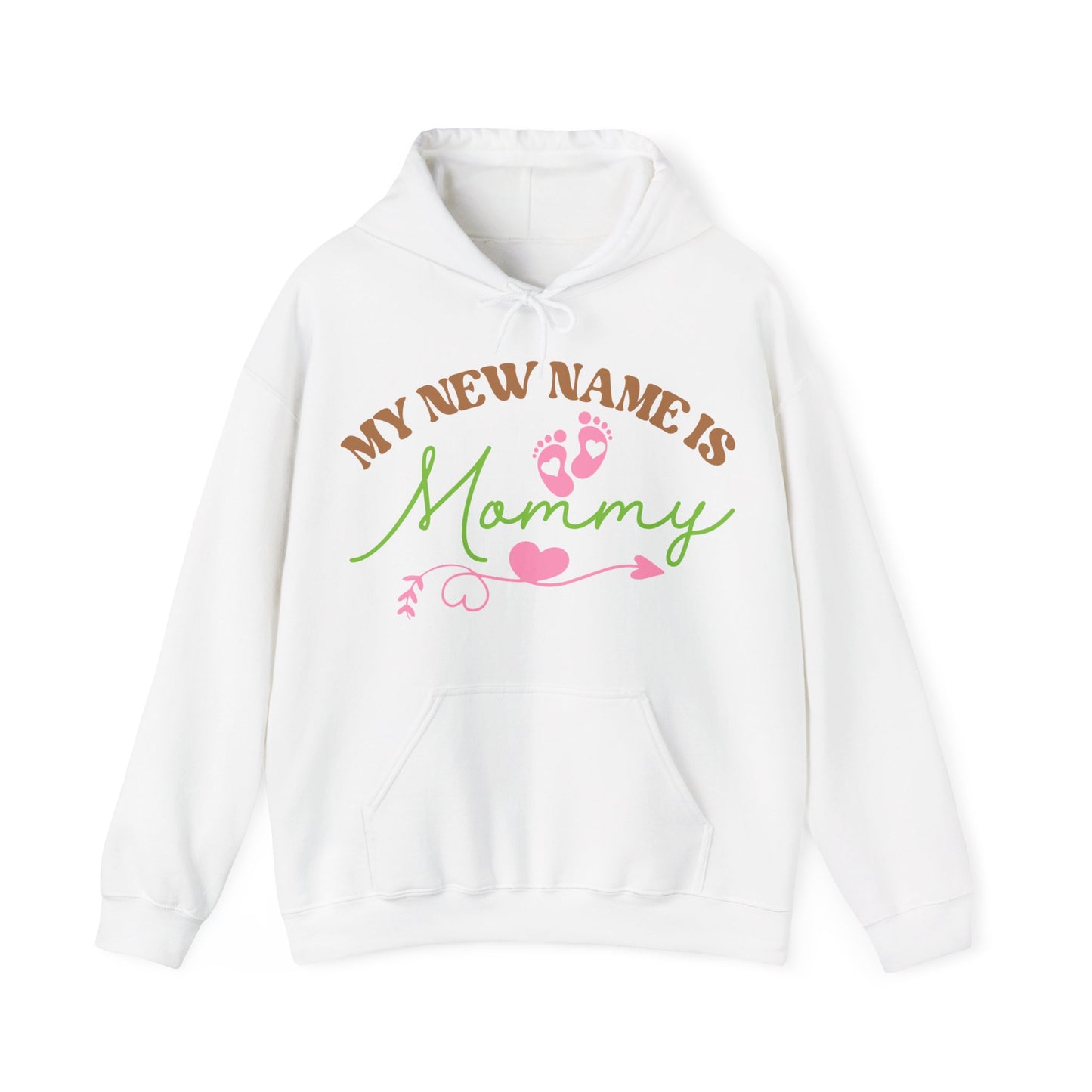 My New Name is Mommy Hooded Sweatshirt